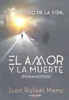 Testigo de la vida, el amor y la muerte