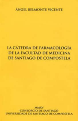 La cátedra de farmacología de la Facultad de Medicina de Santiago de Compostela