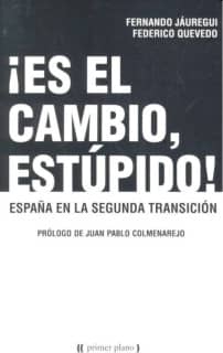¡Es el cambio, estúpido!