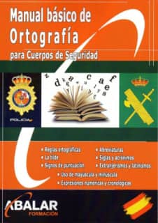 MANUAL BÁSICO DE ORTOGRAFÍA PARA OPOSICIONES A CUERPOS DE SEGURIDAD
