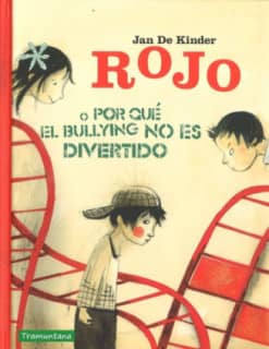 ROJO O POR QUE EL BULLYING NO ES DIVERTI
