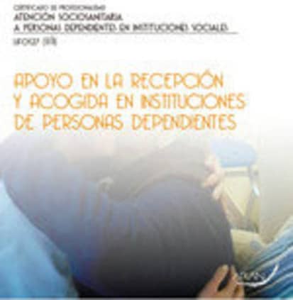 Apoyo en la recepción y acogida en instituciones de personas dependientes