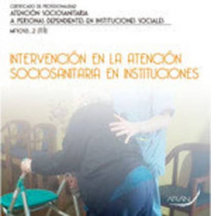 Intervención en la atención sociosanitaria en instituciones