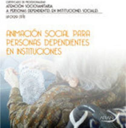 Animación social para personas dependientes en instituciones