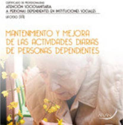 Mantenimiento y mejora de las actividades diarias de personas dependientes