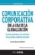 Comunicación corporativa en la era de la globalización