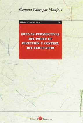 Nuevas perspectivas del poder de dirección y control del empleador