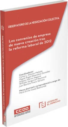 Los convenios de empresa de nueva creación tras la reforma laboral de 2012