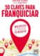 50 claves para franquiciar