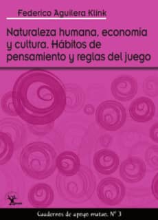 Naturaleza humana, economía y cultura