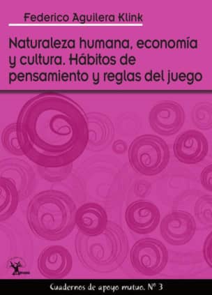 Naturaleza humana, economía y cultura