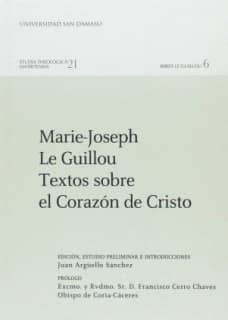 Marie-Joseph Le Guillou. Textos sobre el corazón de Cristo