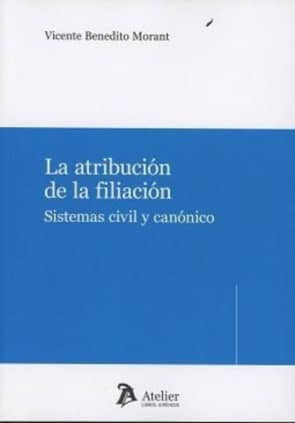 La atribución de la filiación. Sistemas civil y canónico.