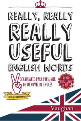 Really, Really, REALLY Useful English Words