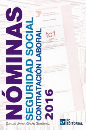 Nóminas, Seguridad Social y Contratación Laboral 2016