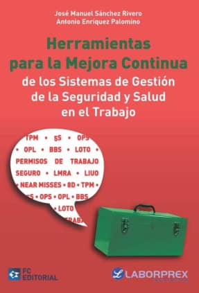 Herramientas para la Mejora Continua de los Sistemas de Gestión de la Seguridad y Salud en el Trabajo