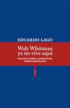 WALT WHITMAN YA NO VIVE AQUI