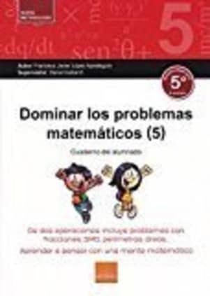 DOMINAR LOS PROBLEMAS MATEMATICOS (5 E.P