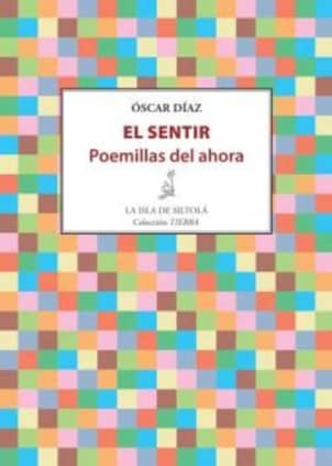 El sentir. Poemillas del ahora