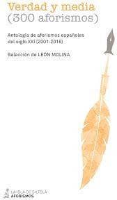 VERDAD Y MEDIA (300 AFORISMOS)
