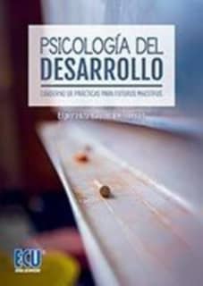 Psicología del desarrollo. Cuaderno de prácticas para futuros maestros