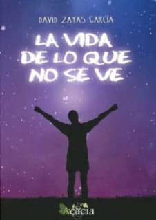 La vida de lo que no se ve