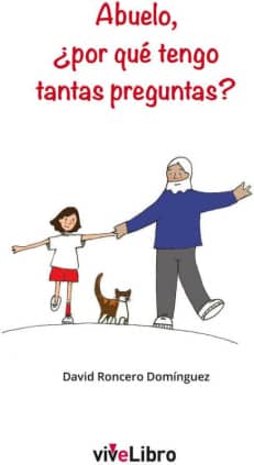 Abuelo, ¿por qué tengo tantas preguntas?