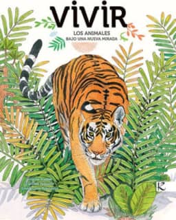 Vivir. Los animales bajo una nueva mirada