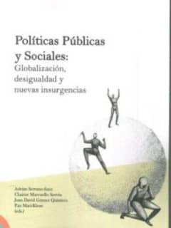 Políticas públicas y sociales: globalización, desigualdad y nuevas insurgencias
