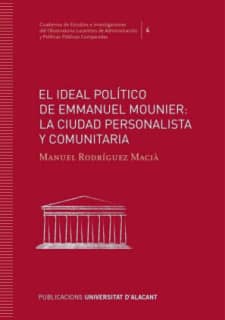 El ideal político de Emmanuel Mounier: la ciudad personalista y comunitaria