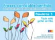 FRASES CON DOBLE SENTIDO. CUADERNO 3. TO