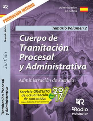 Tramitación Procesal y Administrativa de la Administración de Justicia. Promoción interna. Temario Volumen 2