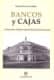 BANCOS Y CAJAS