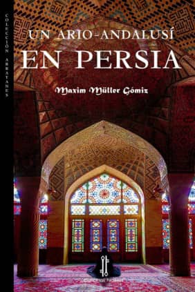 Un ario-andalusí en Persia