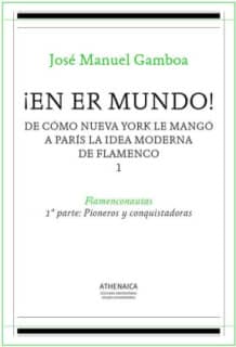 ¡En er mundo! De cómo Nueva York le mangó a París la idea moderna de flamenco 1