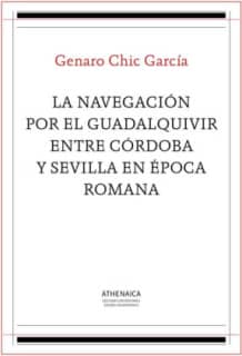 La navegación por el Guadalquivir entre Córdoba y Sevilla en época romana