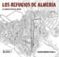LOS REFUGIOS DE ALMERIA
