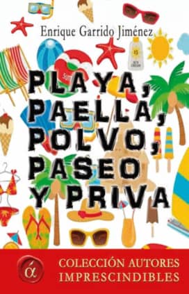 Playa, paella, polvo, paseo y priva