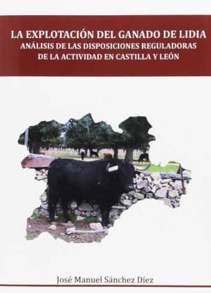 La explotación del ganado de lidia