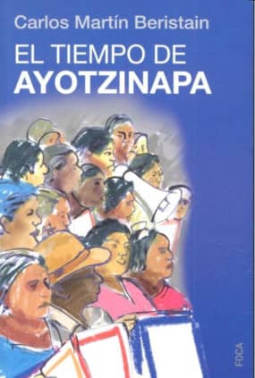 El tiempo de Ayotzinapa