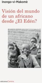Visión del mundo de un africano desde ¿El Edén?