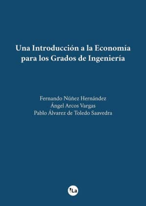 Una Introducción a la Economía para los Grados de Ingeniería
