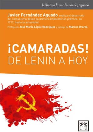 ¡Camaradas! De Lenin a hoy