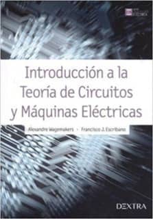 INTRODUCCIÓN A LA TEORÍA DE CIRCUITOS Y MÁQUINAS ELÉCTRICAS