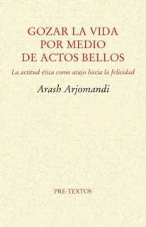 Gozar la vida por medio de actos bellos