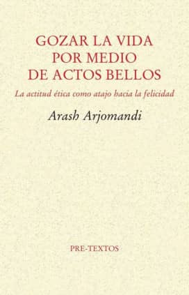 Gozar la vida por medio de actos bellos