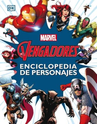 LOS VENGADORES. ENCICLOPEDIA DE PERSONAJ