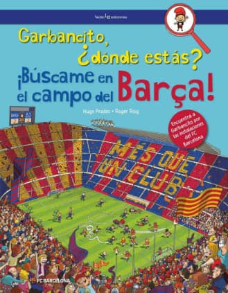 Garbancito, ¿dónde estás? ¡Búscame en el campo del Barça!