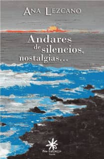 Andares de silencios, nostalgias...