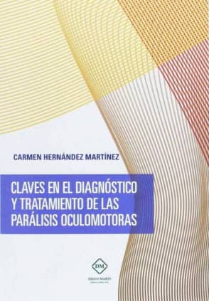 CLAVES EN EL DIAGNOSTICO Y TRATAMIENTO DE LAS PARALISIS OCULOMOTORAS